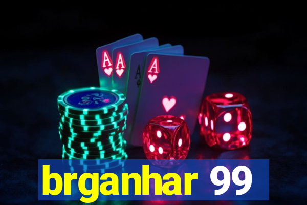 brganhar 99